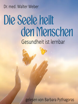 cover image of Die Seele heilt den Menschen
